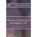 Become a Paranormal Investigator 101: The book to get you started