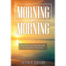 Morning by Morning: 365 Meditations to Nourish the Soul