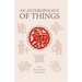 An Anthropology of Things