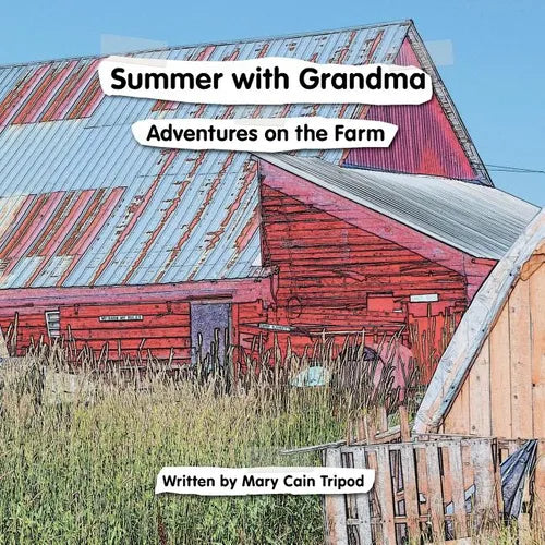 Summer With Grandma: Adventures on the Farm