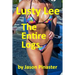 Lusty Lee: The Entire Logs: From Prequel to Confronting