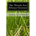 The Weeds Are Always Greener
