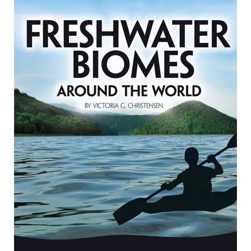 Freshwater Biomes Around the World