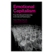 Emotional Capitalism: From Emotional Dictatorship to Emotional Redemption