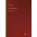 Her Prairie Knight: in large print