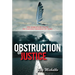 Obstruction of Justice: The Search for Truth on Canada's Highway of Tears