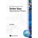 Serber Says-About Nuclear Physics (V10)