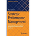 Strategic Performance Management: Achieving Long-Term Competitive Advantage Through Performance Excellence