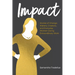 Impact: Stories of Change Makers, Creators, and Everyday Women Doing Extraordinary Work