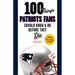 100 Things Patriots Fans Should Know & Do Before They Die