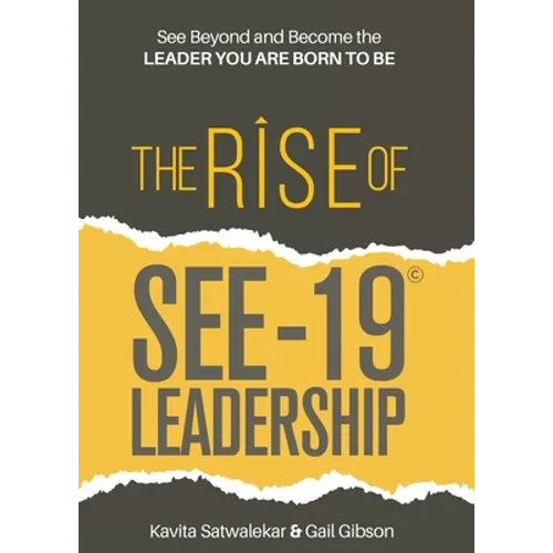 The Rise of SEE-19(c) Leadership: See beyond and become the leader you are born to be