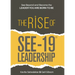 The Rise of SEE-19(c) Leadership: See beyond and become the leader you are born to be