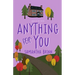 Anything for You