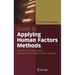 Guide to Applying Human Factors Methods: Human Error and Accident Management in Safety-Critical Systems