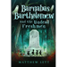 Barnabas Bartholomew and the Undead Freshmen