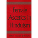 Female Ascetics in Hinduism