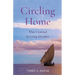 Circling Home: What I Learned by Living Elsewhere