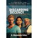 Discarding Decency