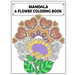 Mandala and Flowers Coloring Book: Adult Colouring Fun, Stress Relief Relaxation and Escape