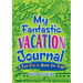My Fantastic Vacation Journal: A Fun Fill-In Book for Kids