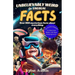 Unbelievably Weird And Unusual Facts Book: Over 900 Mysterious And Interesting Facts About Everything For Smart Kids And Curious Minds