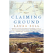 Claiming Ground: A Memoir