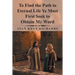 To Find the Path to Eternal Life Ye Must First Seek to Obtain My Word