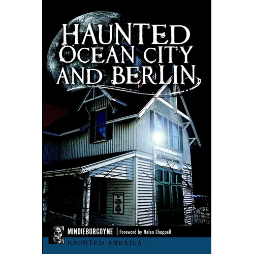Haunted Ocean City and Berlin