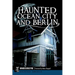 Haunted Ocean City and Berlin