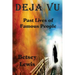 Deja vu: Past Lives of Famous People
