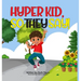 Hyper Kid, So They Say!