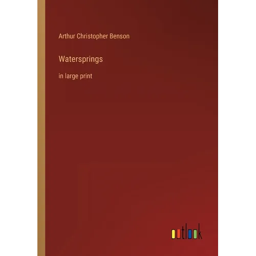 Watersprings: in large print
