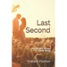 Last Second: Second Kiss Trilogy Book Three