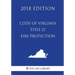 Code of Virginia - Title 27 - Fire Protection (2018 Edition)