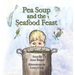 Pea Soup and the Seafood Feast