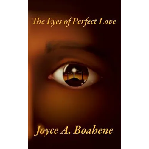 The Eyes of Perfect Love