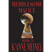 Meddlesome Malice