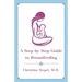 A Step-by-Step Guide to Breastfeeding