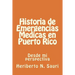 Historia de Emergencias Medicas en Puerto Rico: Desde mi perspectiva