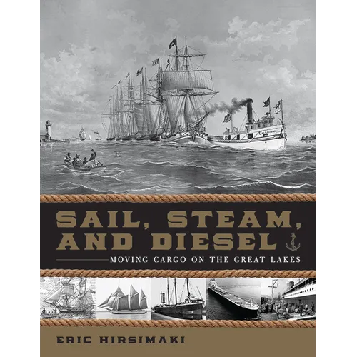 Sail, Steam, and Diesel: Moving Cargo on the Great Lakes