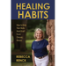 Healing Habits: How to Help Your Body Heal Itself from Chronic Illness