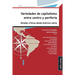 Variedades de Capitalismo Entre Centro Y Periferia: Miradas Críticas Desde América Latina