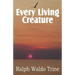 Every Living Creature, Heart-Training Through the Animal World