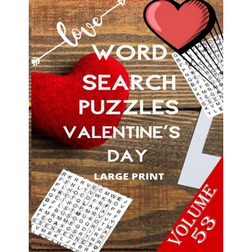 Love Word Search Puzzles Valentine's Day Large Print Volume 53: word search games for Adults, 8.5*11 large print word search books