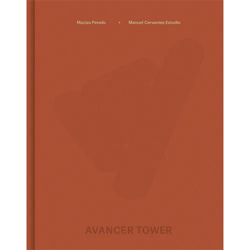 Manuel Cervantes Estudio and Macías Peredo Arquitectos: Avancer Tower