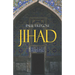 Jihad in the West: Muslim Conquests from the 7th to the 21st Centuries