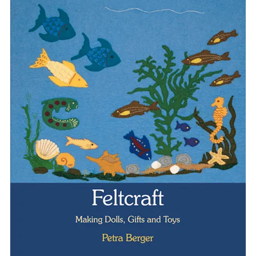 Feltcraft: Making Dolls, Gifts and Toys