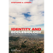 Identity and Ecclesiology: Their Relationship Among Select African Theologians