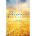 The Presence of Absence: A Story About Busyness, Brokenness, and Being Beloved