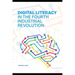 Digital Literacy in the Fourth Industrial Revolution: Navigating the Future with Essential Skills